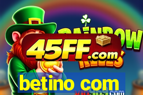 betino com